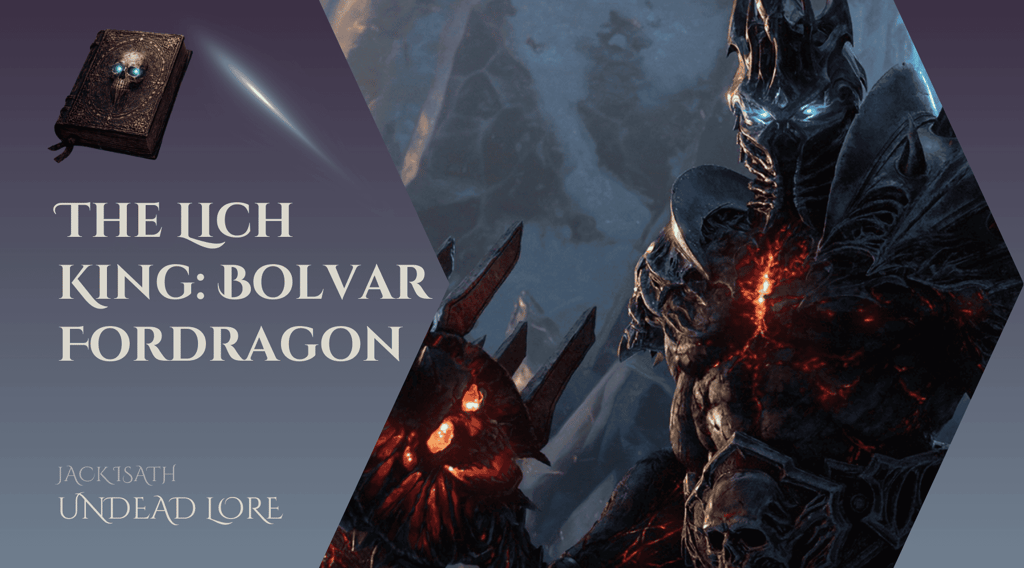 The Lich King Bolvar Fordragon Article