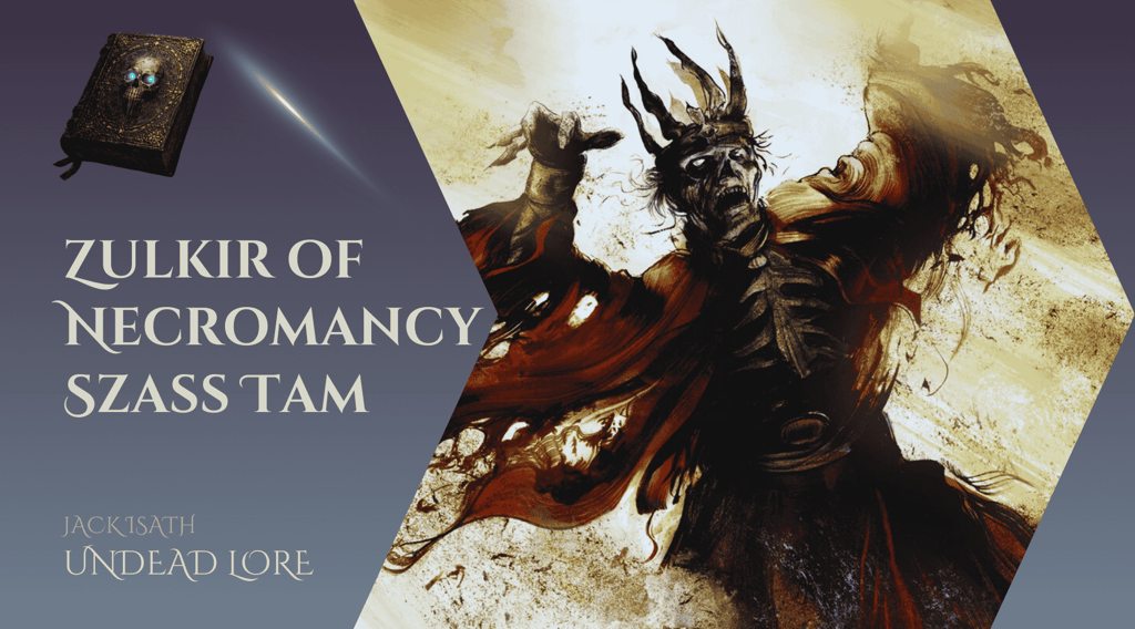 Zulkir of Necromancy Szass Tam Article