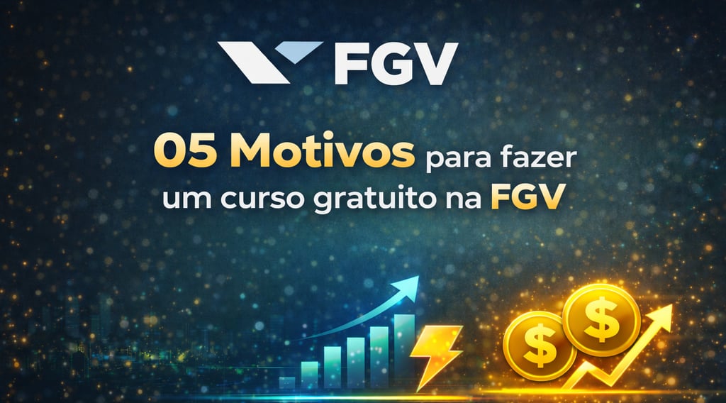 05 motivos para fazer um curso gratuito na FGV