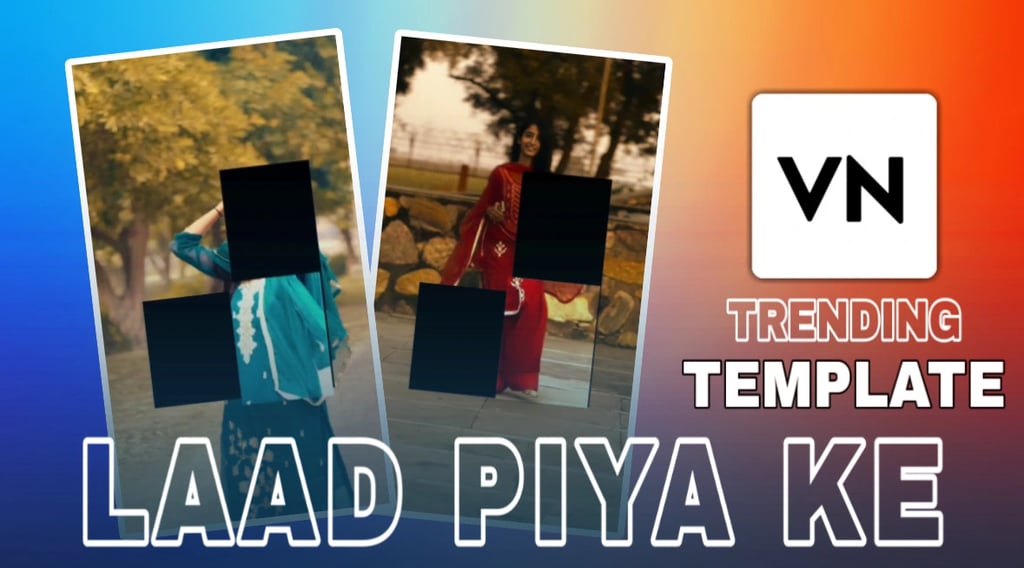 Laad Piya Ke VN Template
