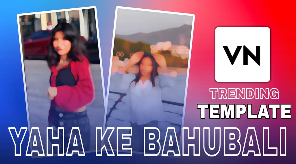 Yaha Ke Bahubali VN Template