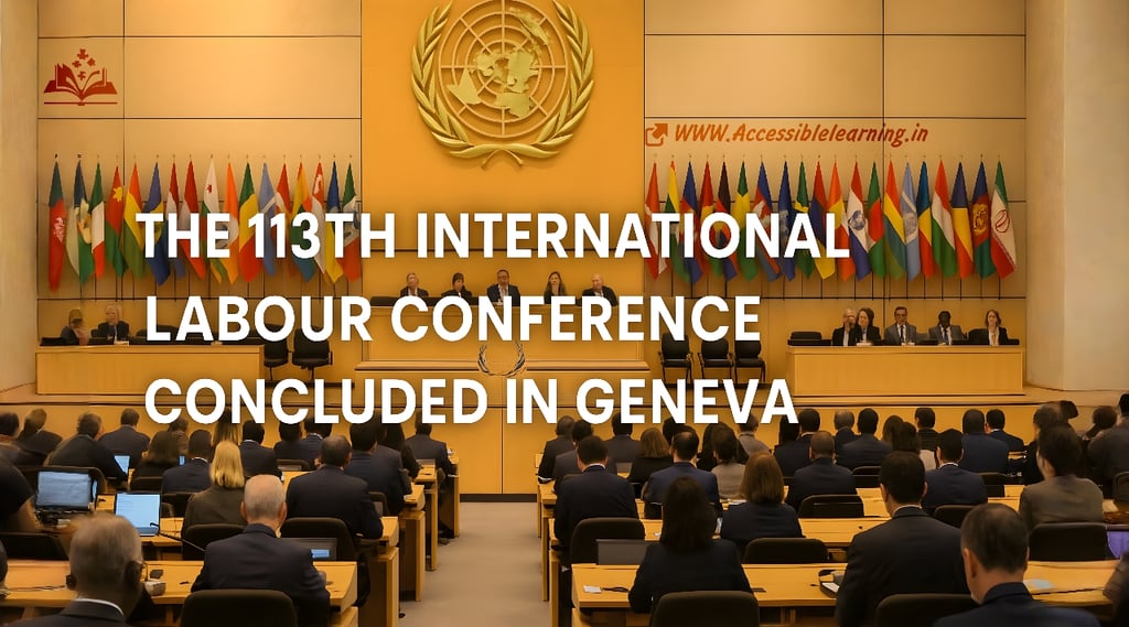 113th International Labour Conference Concludes in Geneva: Key Resolutions and Global Impact