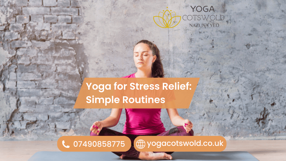 Yoga for Stress Relief: Simple Routines