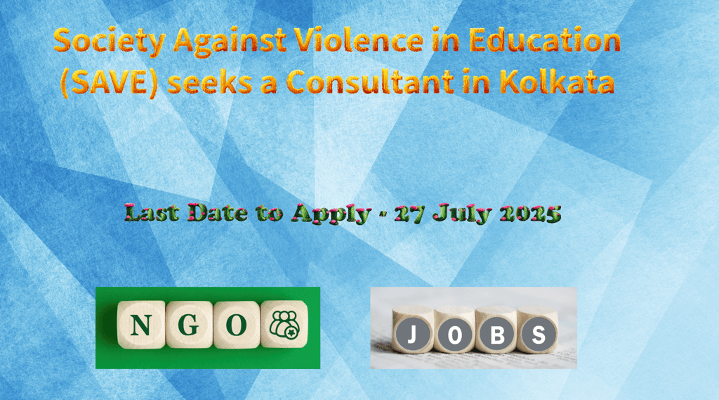 Society Against Violence in Education (SAVE) seeks a Consultant in Kolkata