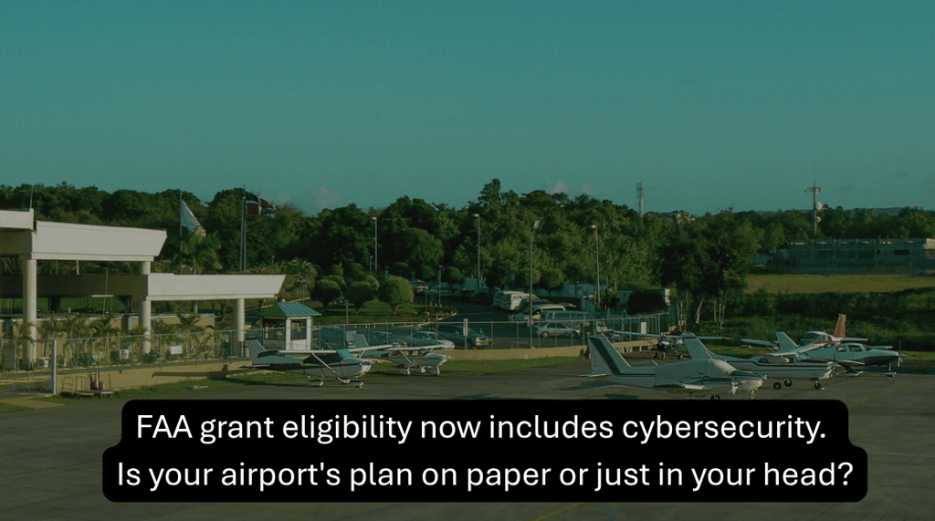 Small aircraft parked on an airport tarmac with FAA grant eligibility and cybersecurity text overlay.