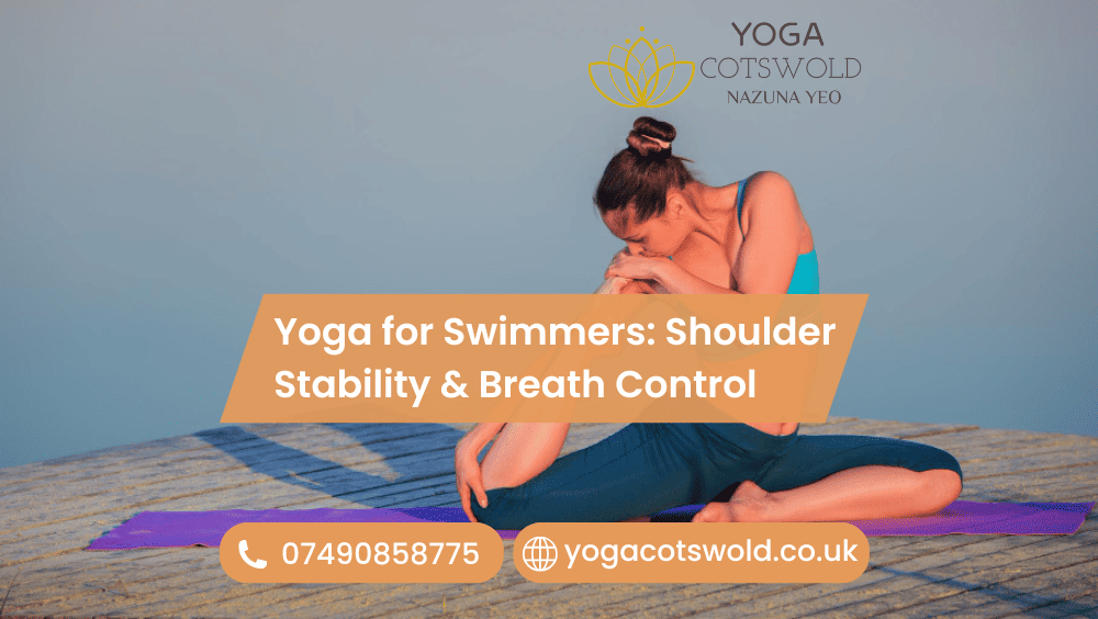 Yoga for Swimmers: Shoulder Stability & Breath Control