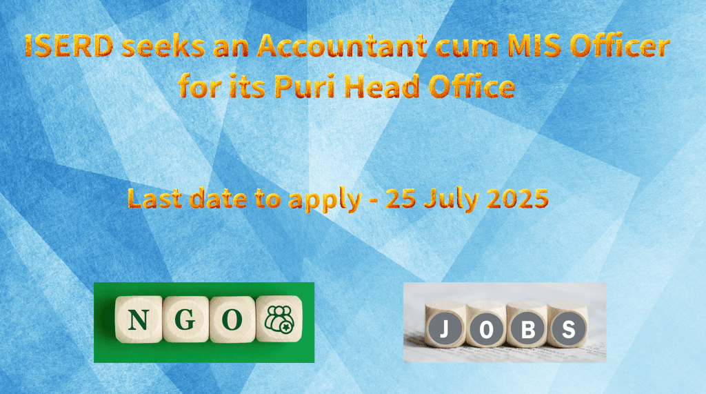 ISERD seeks an Accountant cum MIS Officer for its Puri Head Office