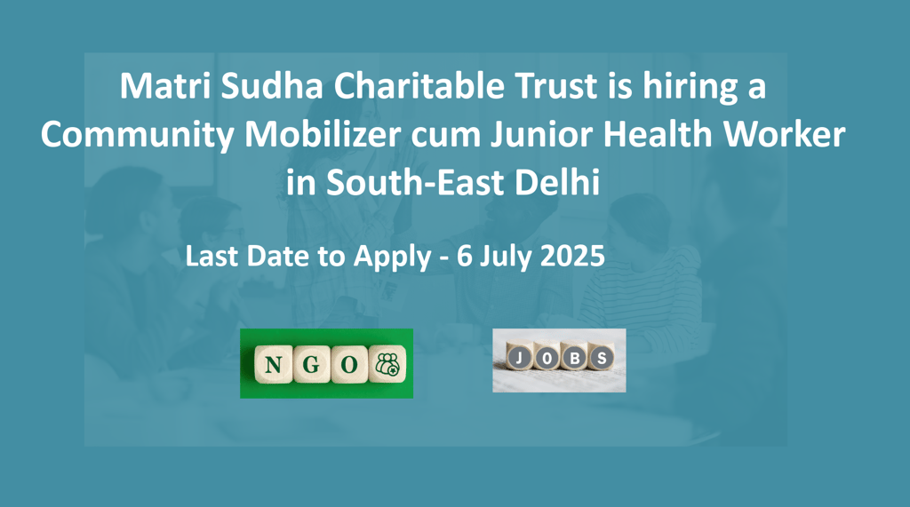 Matri Sudha Charitable Trust is hiring a Community Mobilizer cum Junior Health Worker in South-East 