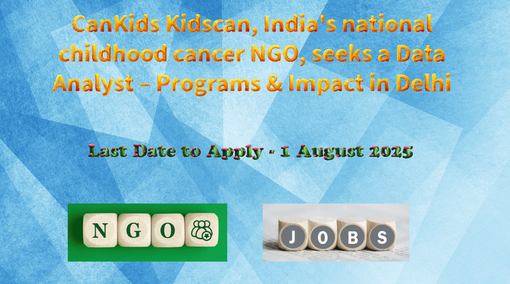 CanKids Kidscan, India's national childhood cancer NGO, seeks a Data Analyst – Programs & Impact