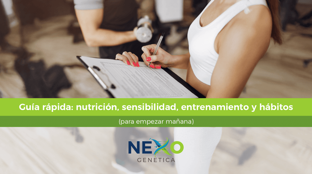 Blog NEXO GENETICA: guía rápida para empezar mañana con nutrición personalizada, manejo de sensibilidades, entrenamiento ADN