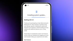 Nothing OS 4.0 Open Beta Based on Android 16 Rolls Out for Nothing Phones