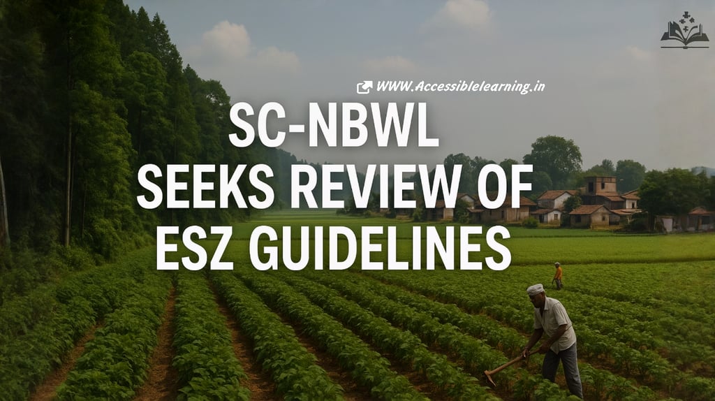 the Standing Committee of the NBWL has urged a review of India’s Eco-Sensitive Zone (ESZ) guidelines