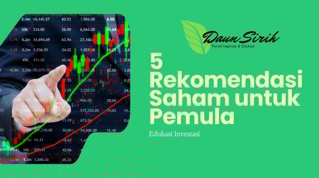 5 Rekomendasi Saham untuk Pemula