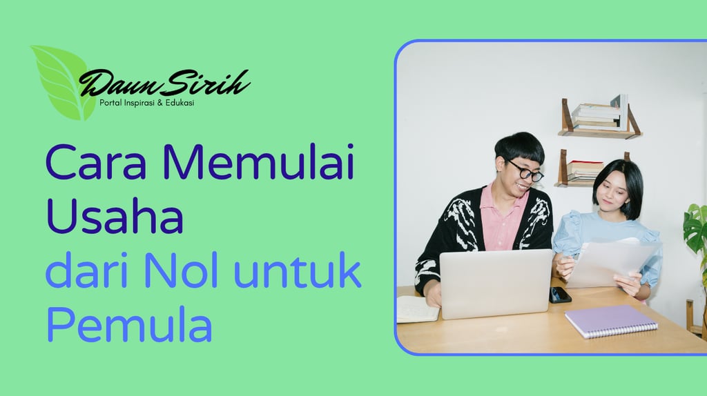 Cara Memulai Usaha dari Nol untuk Pemula