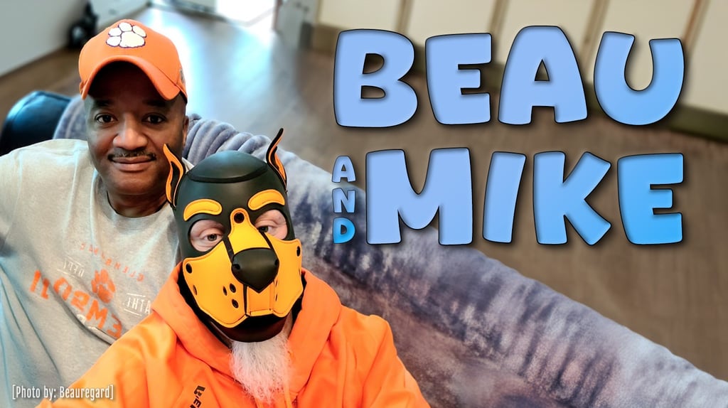 2 men - 1 in a cap, the other in a pup mask. BEAU & MIKE