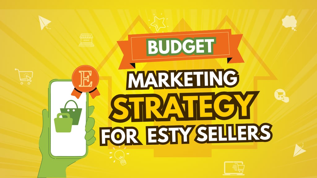 Esty budget Marketing strategy