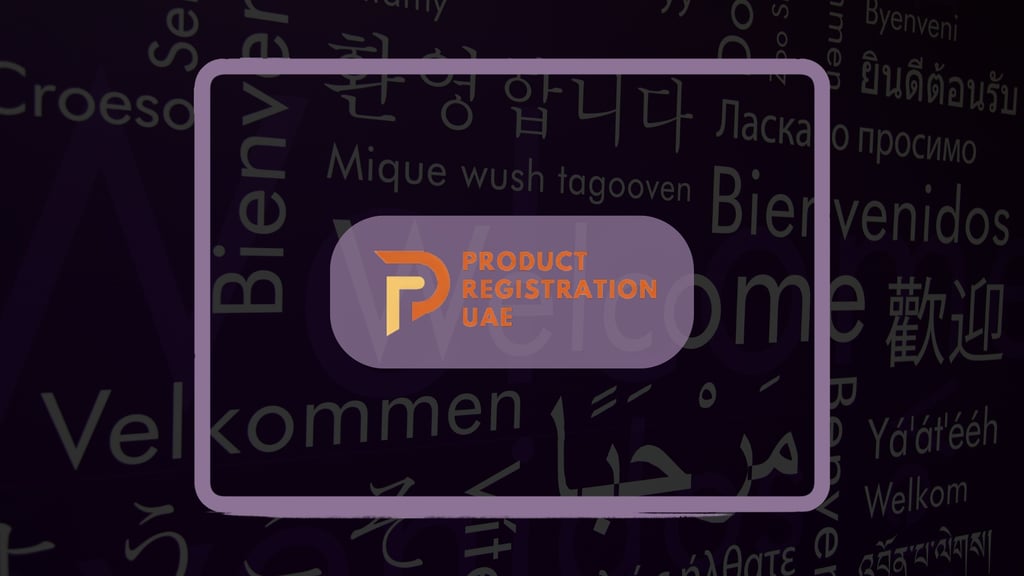 Multilingual welcome text with Product Registration UAE logo, highlighting translation and Arabic labeling compliance.