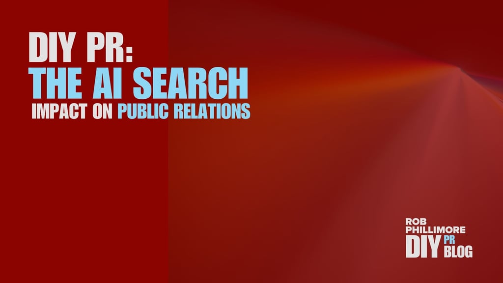 Blog post feature image. "DIY PR: The AI Search Impact on Public Relations".