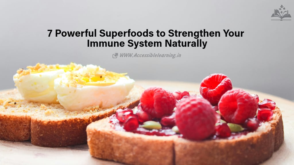 The Immunity Arsenal: 7 Powerful Superfoods That Strengthen Your Body's Natural Defenses