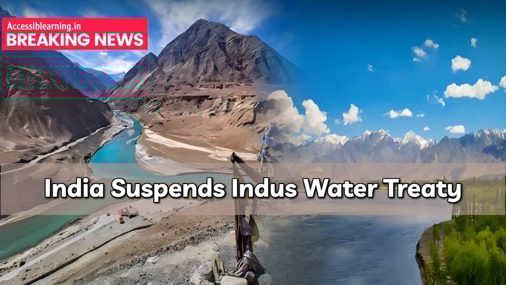 Indus Water Treaty Suspended: What It Means for India, Pakistan, and the World