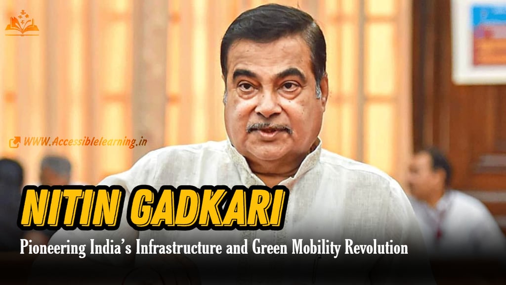Nitin Gadkari: Pioneering India’s Infrastructure and Green Mobility Revolution!