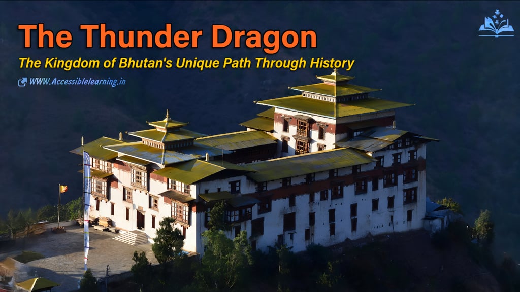 Beyond the Thunder Dragon: The Kingdom of Bhutan's Unique Path Through History