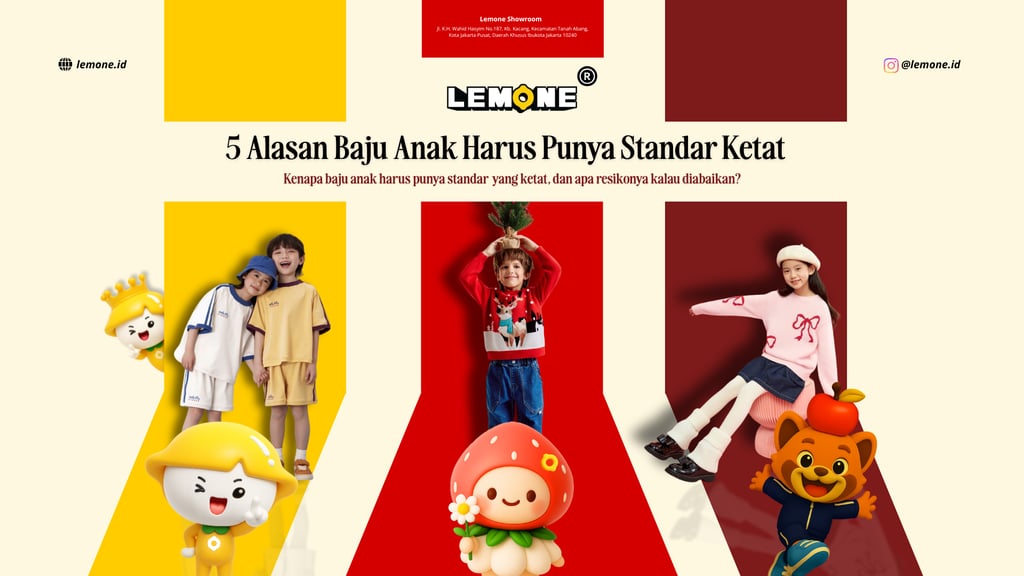 5 Alasan Kenapa Baju Anak Harus Punya Standar Ketat | Lemone