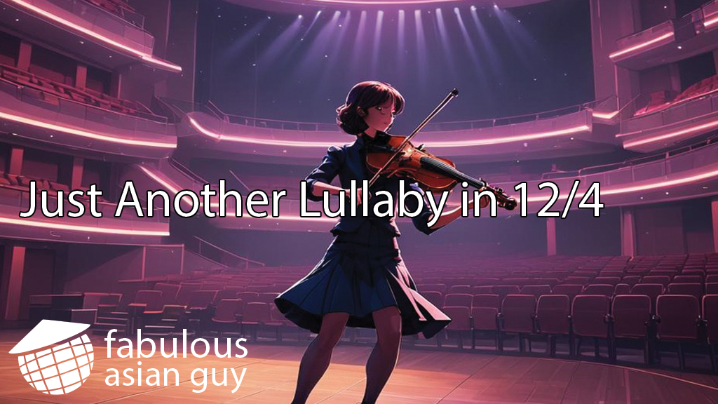 YouTube video thumbnail for 'Just Another Lullaby in 12/4' by Fabulous Asian Guy.