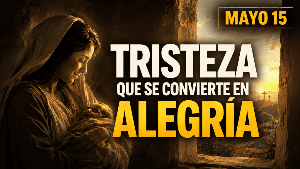 Evangelio de hoy Viernes 15 de mayo de 2026