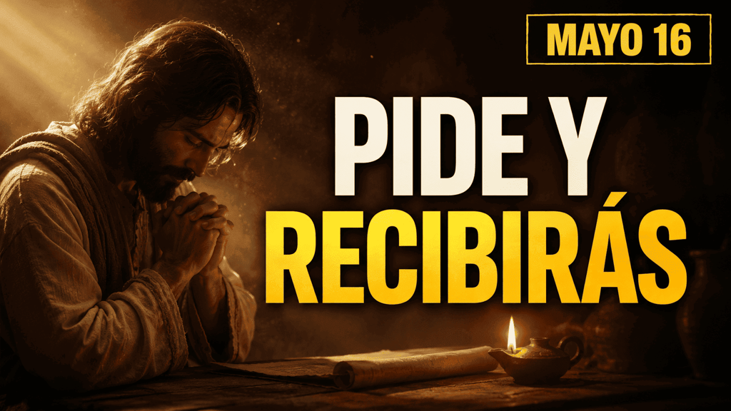 Evangelio de hoy Sábado 16 de mayo de 2026