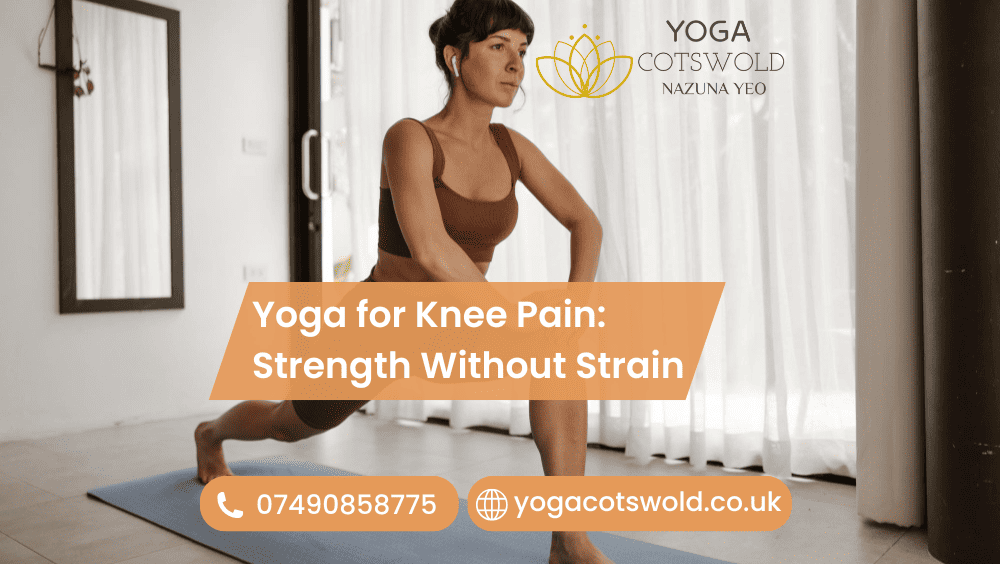 Yoga for Knee Pain: Strength Without Strain