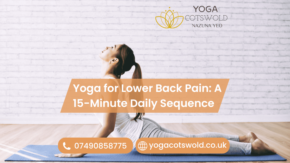 Yoga for Lower Back Pain: A 15-Minute Daily Sequence