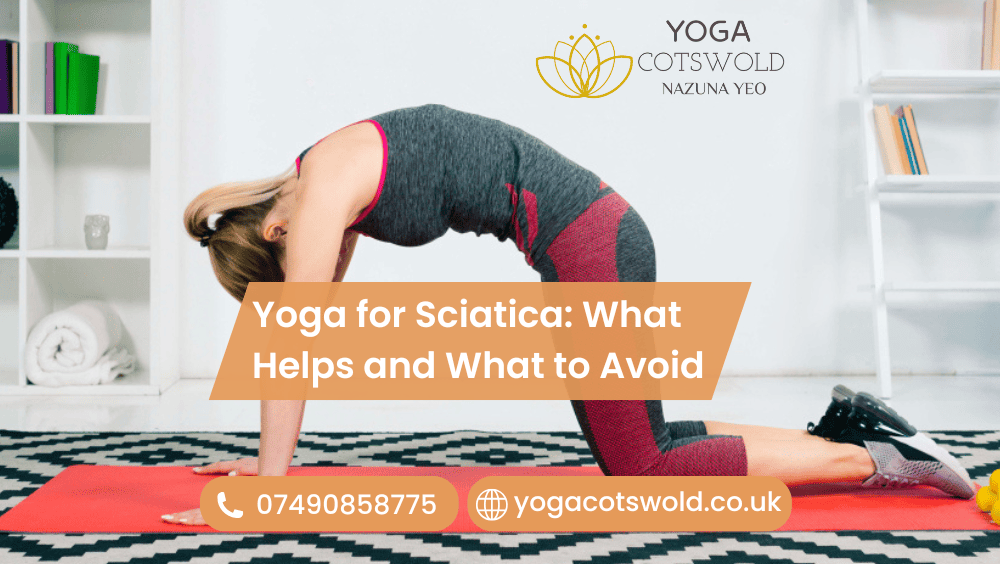 Yoga for Sciatica: What Helps and What to Avoid