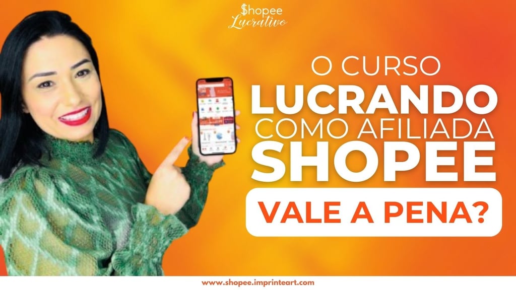 O curso lucrando como afiliada shopee vale a pena é bom mesmo aprenda a vender todos os dias online