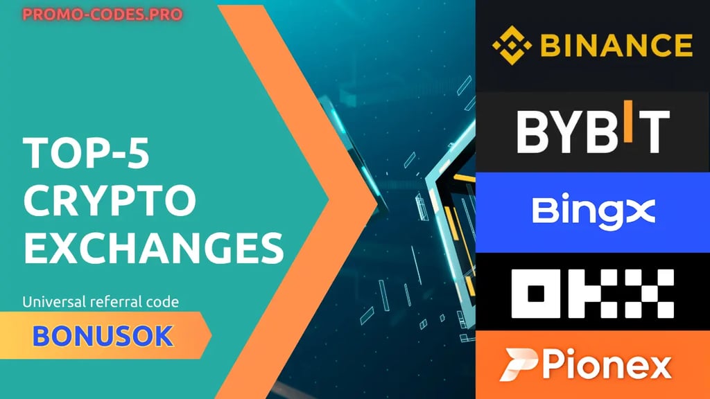 Top-5 crypto exchanges with universal referral code BONUSOK — Binance, Bybit, BingX, OKX, Pionex