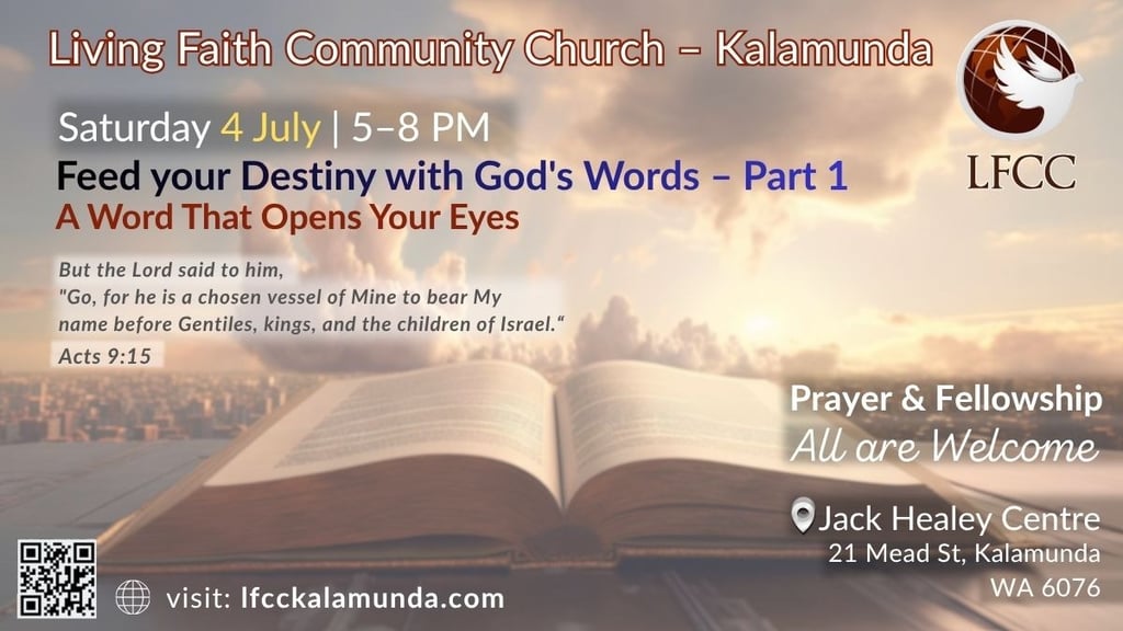 Feed Your Destiny with God’s Words – Part 1: A Word That Opens Your Eyes — Saturday 4 July, 5–8 PM.