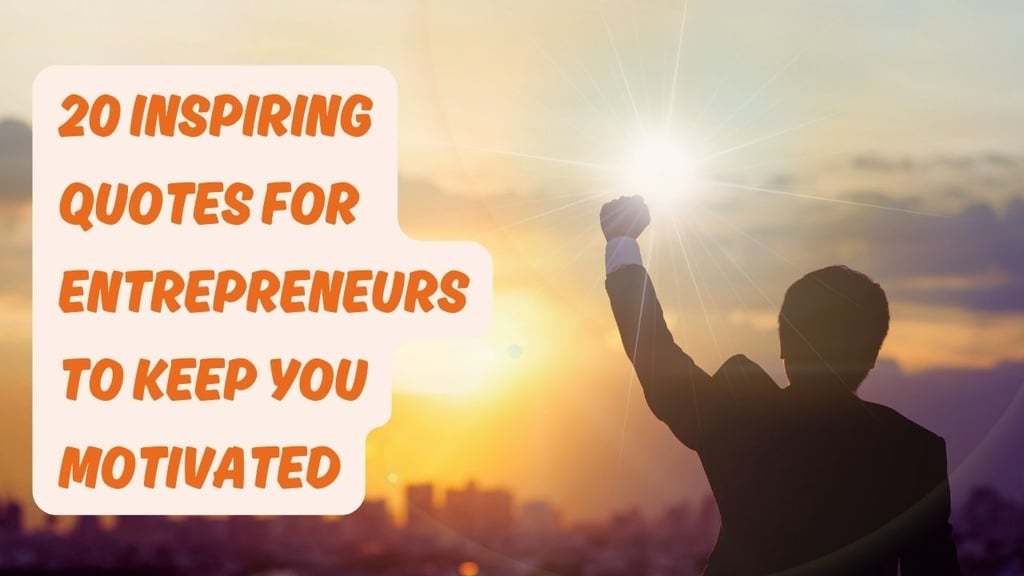 Entrepreneurs to Keep You Motivated