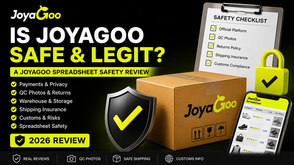 Is JoyaGoo safe and legit JoyaGoo Spreadsheet review covering QC photos payments shipping insurance 