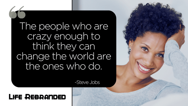 An inspirational quote by Steve Jobs