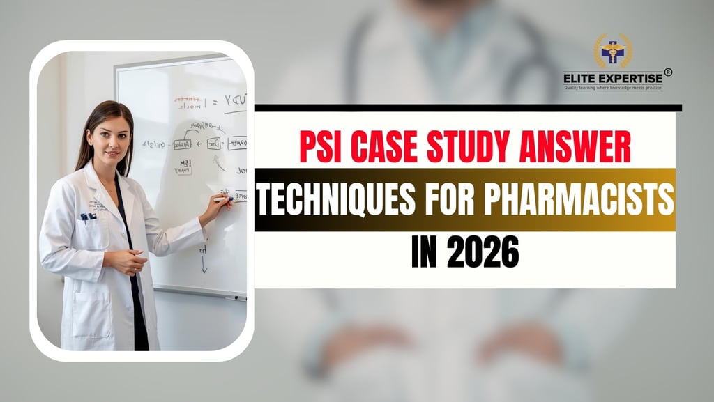 PSI Case Study Answer Techniques for Pharmacists in 2026