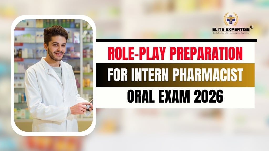Role-Play Preparation for Intern Pharmacist Oral Exam 2026