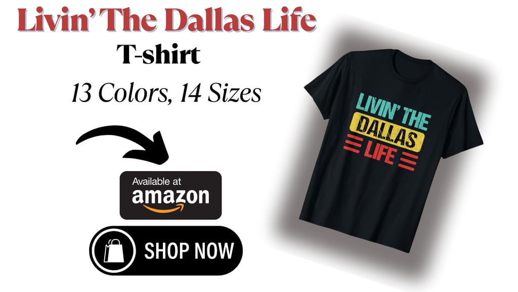 Livin' The Dallas Life tshirt