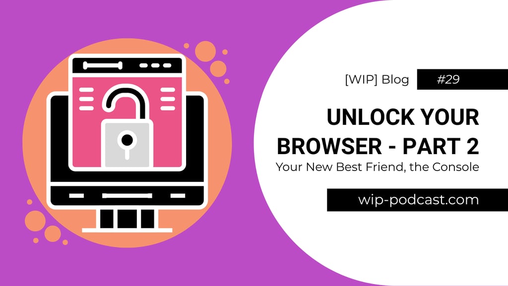 illustrated locked browser - blog title - wip-podcast.com