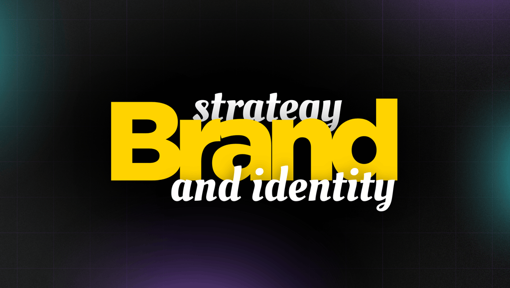 Brand Strategy & Identity