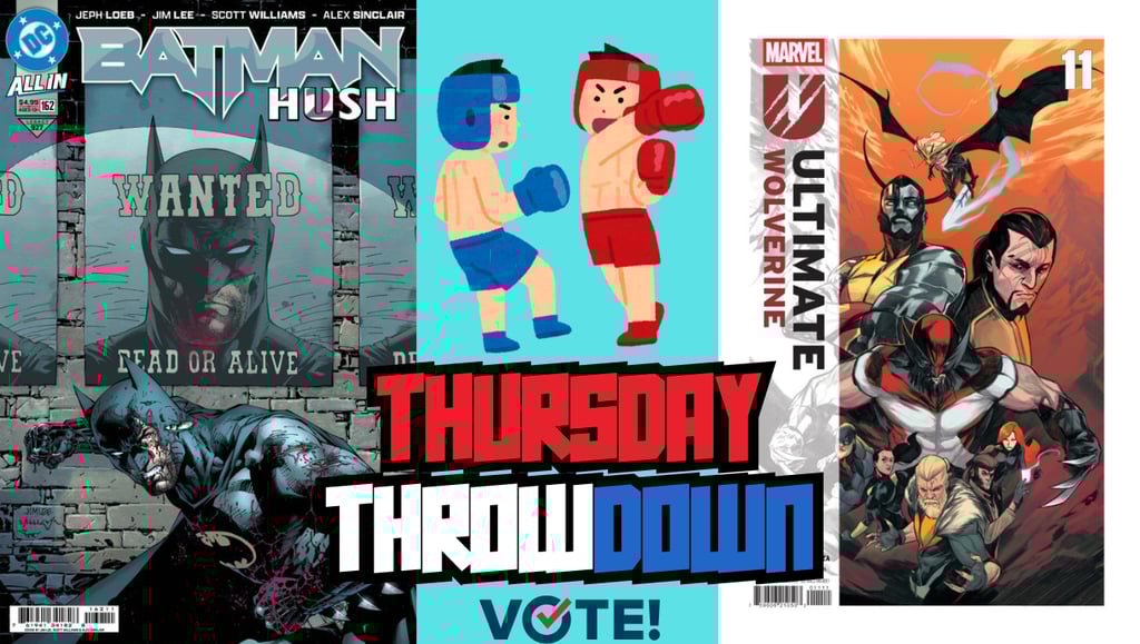 Thursday Throwdown: The biggest battle of the week! Vote for your favorite.