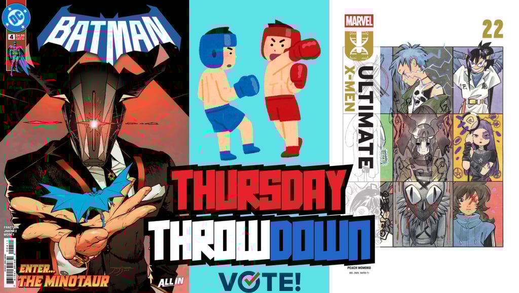 Thursday Throwdown: The biggest battle of the week! Vote for your favorite.