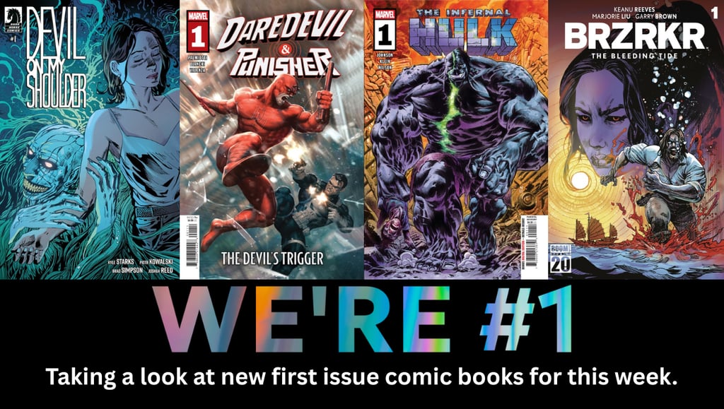 We're #1 Taking a look at new first issue comic books for this week.