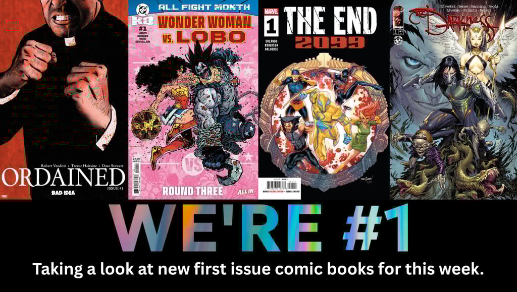 We're #1 Taking a look at new first issue comic books for this week.