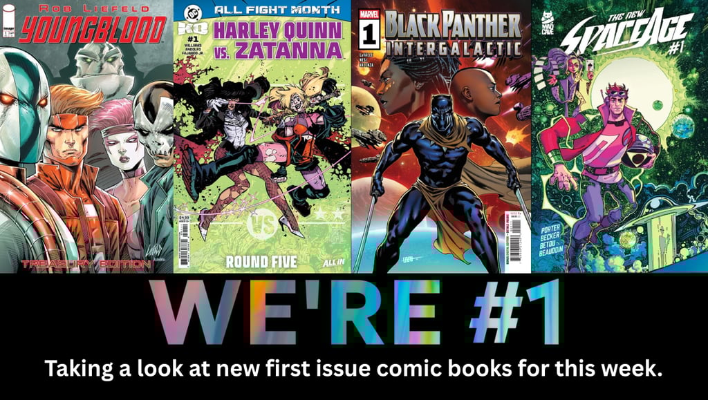 We're #1 Taking a look at new first issue comic books for this week.