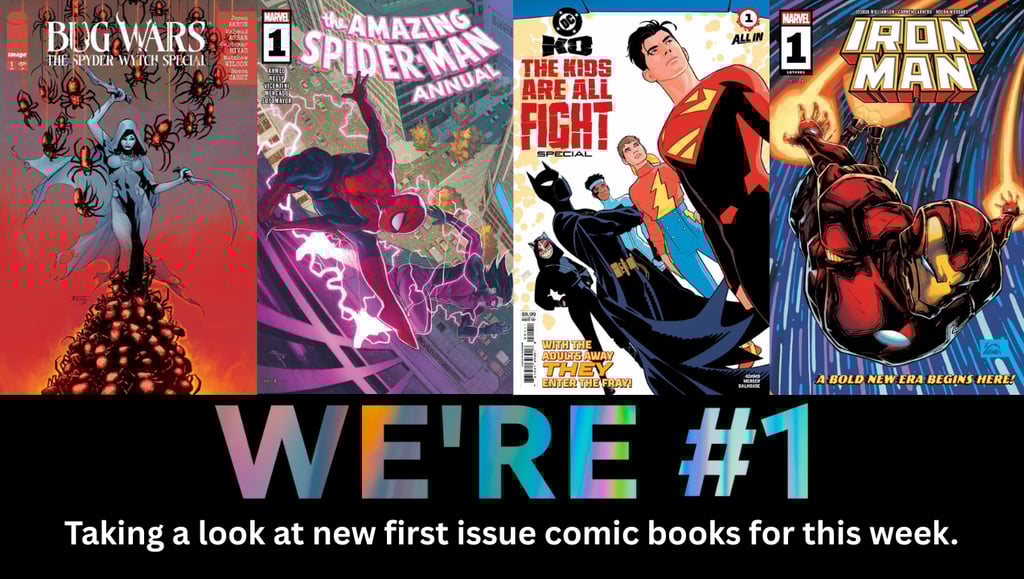 We're #1 Taking a look at new first issue comic books for this week.